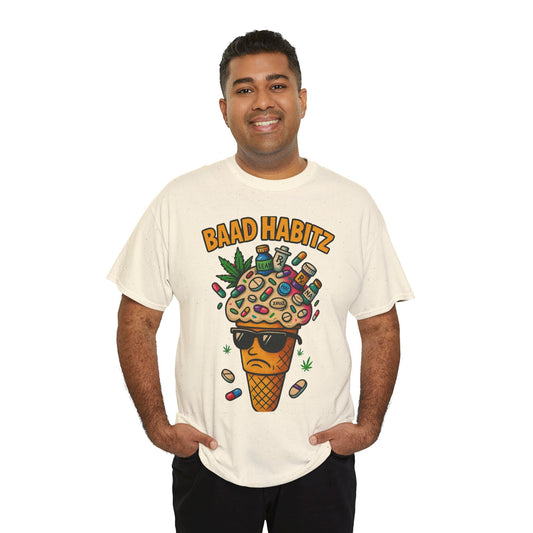Funny Graphic Tee, Trendy T-Shirt for Casual Wear, Summer Wardrobe Essential, Perfect Gift for Friends, BAAD HABITZ Design