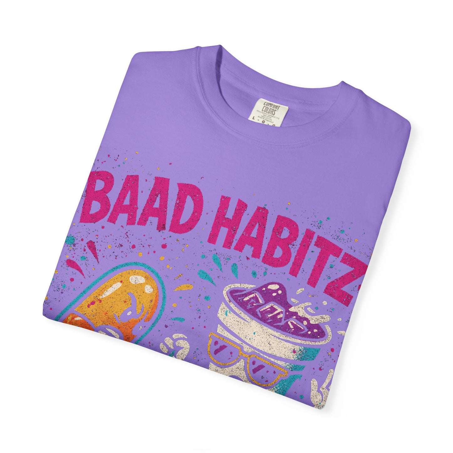 Unisex Garment-Dyed T-Shirt with 'Baad Habitz' Graphic - Fun, Playful Design for Casual Wear
